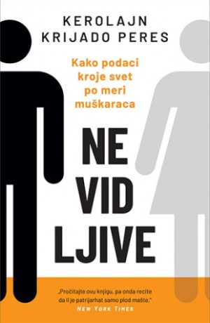 Nevidljive: Kako podaci kroje svet po meri muškaraca