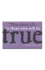 Magnet - Shakespeare, To Thine own self be True